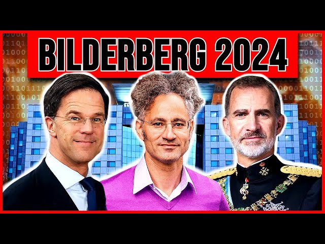 Bilderberg 2024 Recap: Kings And Kingmaking In Madrid, Spain?