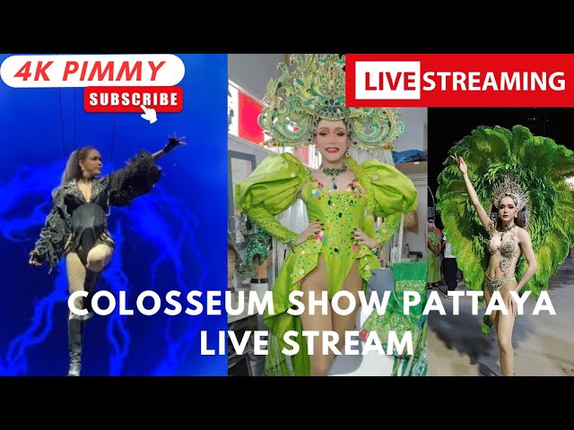 Colosseum Ladyboy Cabaret Show Pattaya LIVE STREAM by Pimmy