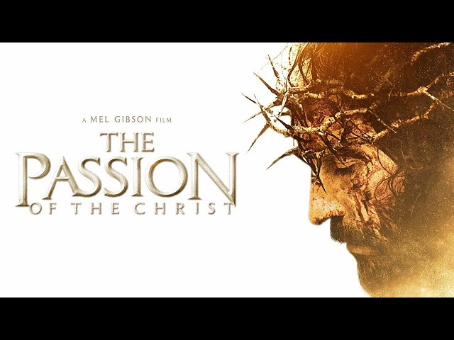 The Passion Of The Christ - Movie Summary