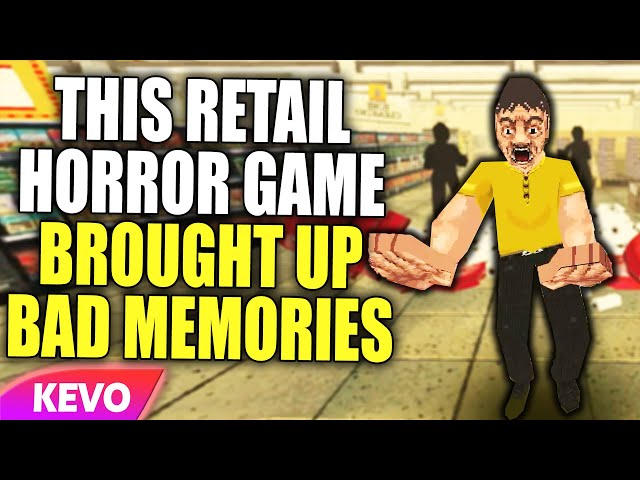 This Retail horror game brought up bad memories