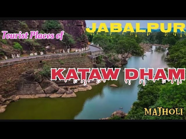 Kataw Dham,  jabalpur || Majholi Top 6 Tourist Places In #jabalpur