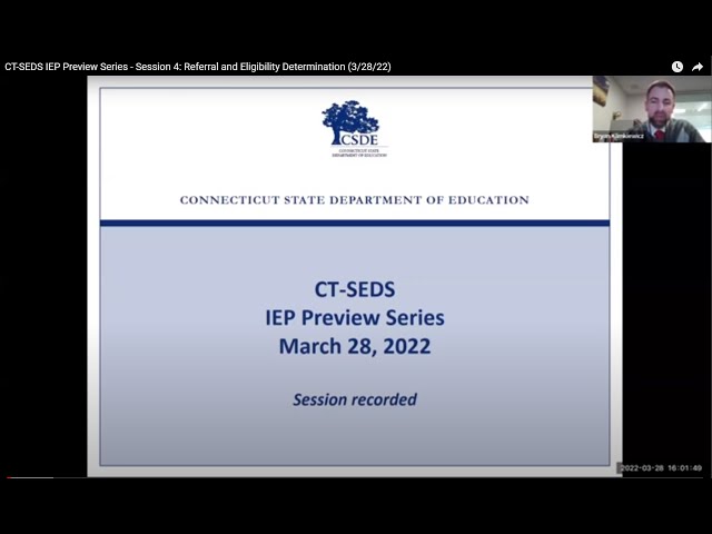 CT-SEDS IEP Preview Series - Session 4: Referral and Eligibility Determination (3/28/22)