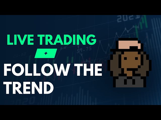 Live Trading + Don't Go Against The Trend