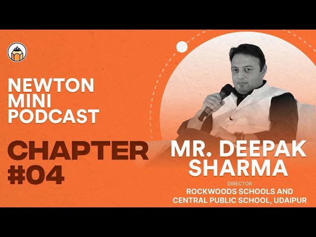 Ep #4 | Newton Classroom Mini-Podcast with Mr. Deepak Sharma