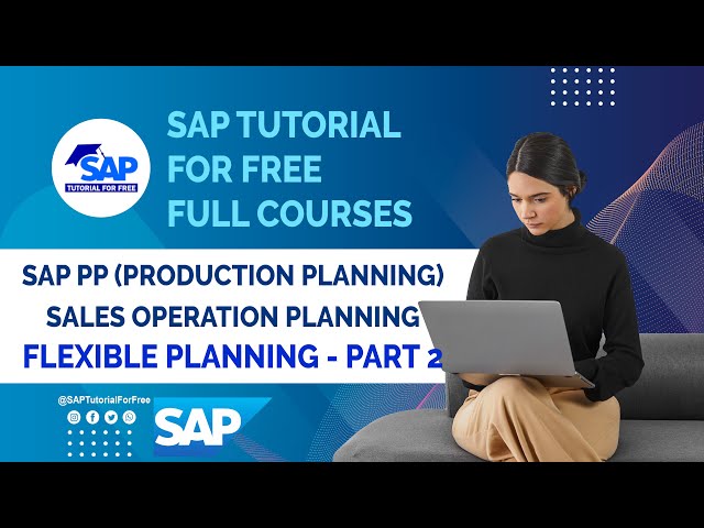 SAP PP Sales Operation Planning | Flexible Planning - Part 2 | SAP Production Planning Tutorial