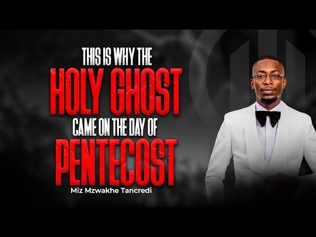 The truth behind The Holy Spirit & Pentecost  | Miz Mzwakhe Tancredi