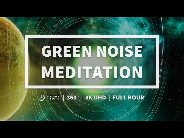 Green Noise Meditation & Relaxation for Studying, Coding, Chilling, ASMR & Staying in the Flow