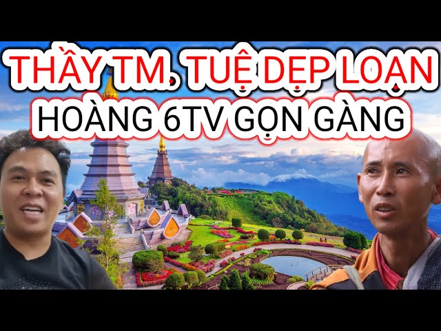 Thầy TM. Tuệ Dẹp Loạn Hoàng 6 TV