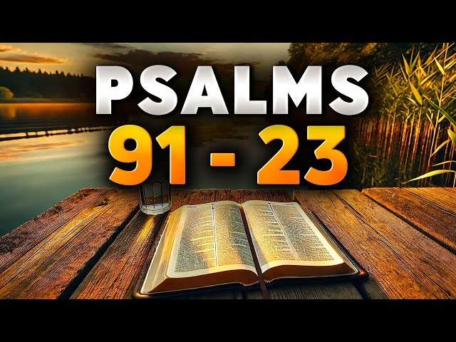 Powerful Bible Prayers and Their Lessons ( Psalm 91 , Psalm 23)