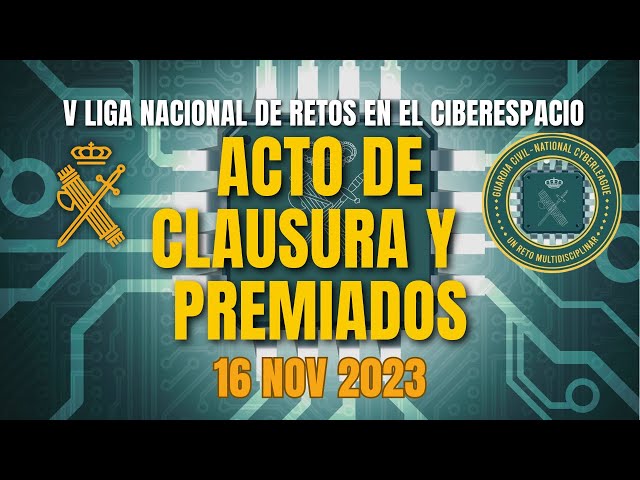 ACTO DE CLAUSURA Y PREMIADOS V LIGA NACIONAL DE RETOS EN EL CIBERESPACIO