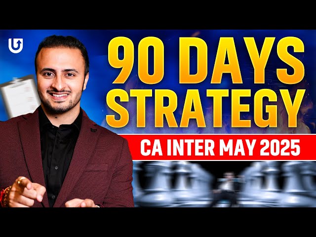 90 DAYS STRATEGY CA INTER | CA INTER MAY 2025 | CA TEJAS SUCHAK #cainter #caexams