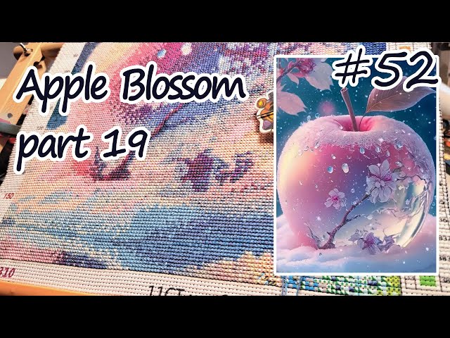 "Apple Blossom" Part 19 | Relaxed Stitch With Me | Lofi |  #Flosstube52