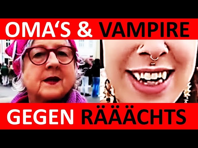 BEST OF OMAS GEGEN RECHTS - KOMMEN BALD DIE VAMPIRE GEGEN RECHTS GROß RAUS ?