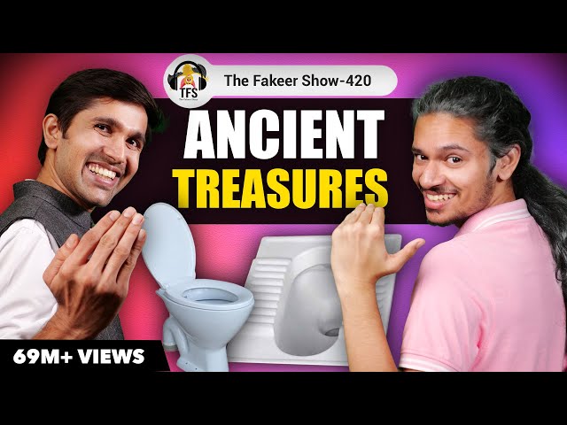 The Fakeer Show! - Uncover Ancient Treasures & More - With Fakeer Prayagrajia & Ajeeb Chauda !