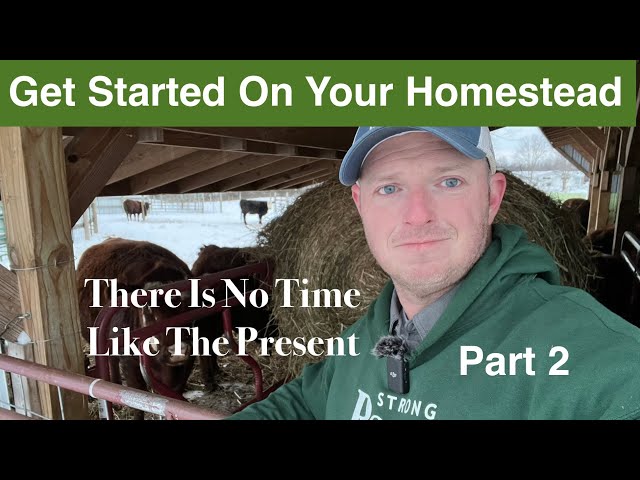 How to Start a Homestead or Small Farm, (Part 2)