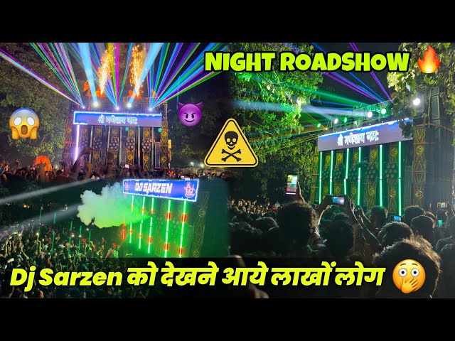 Dj Sarzen Bokaro Night Roadshow 🔥 लाखों की संख्या में लोगो की भीड़ 😱 Mind Blowing Public