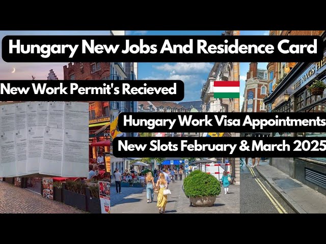 Hungary Work Permit 2025,Hungary Work Permit Processing Time,Hungary Embassy Update,Hungary Visa2025