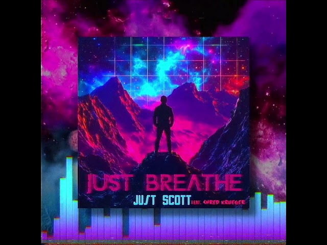 Just Scott - Just Breathe OUT NOW / RetroSynth Records