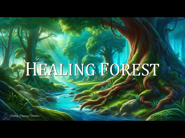 HEALING FOREST AMBIENCE | 639Hz + 528Hz + 963Hz | Heart Healing, DNA Repair & Spiritual Awakening