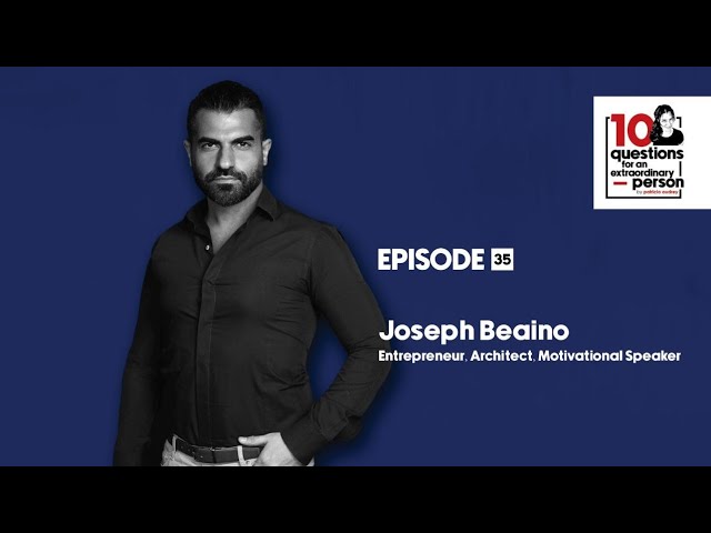 Joseph Beaino: Entrepreneur, Architect, Motivational Speaker