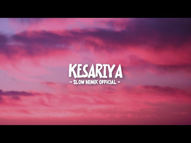 Slow Remix Lagu India Bikin Suasana Adem! Kesariyya ( Slow Remix Official )