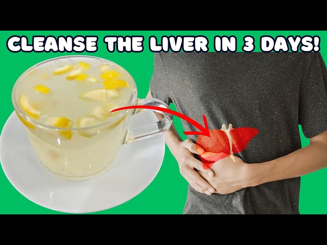 Cleanse the liver in 3 days! Grandma’s old recipe, All the dirt will come out of the body!