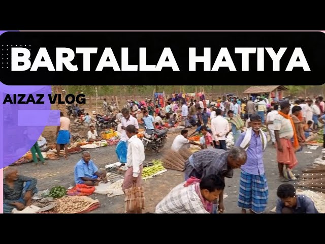 explore Indian Village market // बड़तल्ला हटिया// bartalla hiranpur pakur jharkhand #vlog #jharkhand