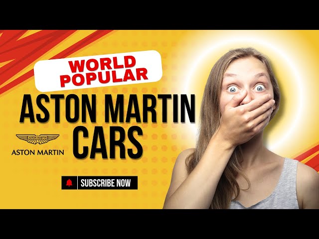 World Popular Aston Martin Cars | Drive Trend