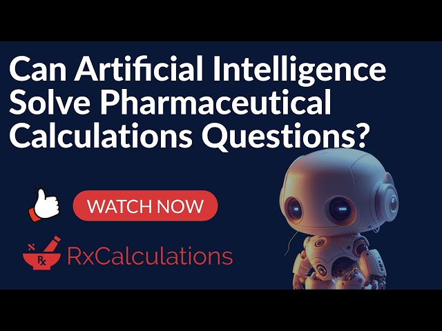 Mind-Blowing AI Proves it Can Solve Pharmaceutical Calculations Questions!