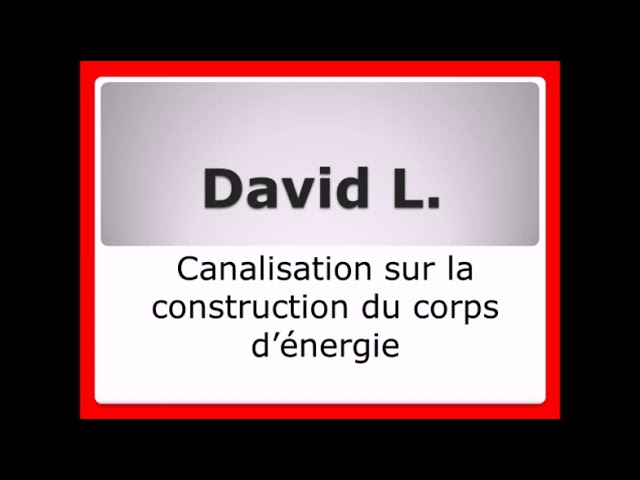 David-Canalisation sur la construction du corps d'énergie