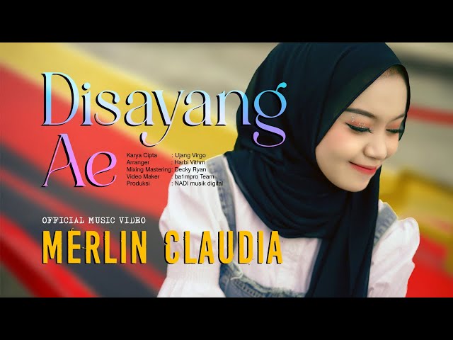 Merlin Claudia - Disayang Ae (Official Music Video)