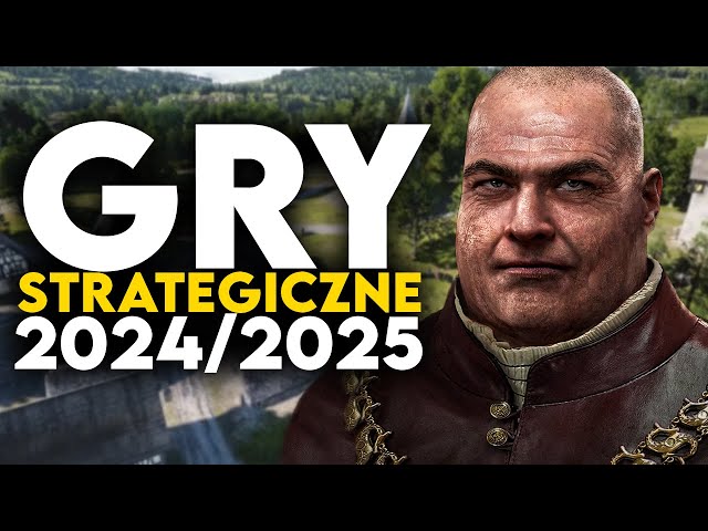 TOP 15 GRY STRATEGICZNE 2024 - 2025 na które warto czekać! | Upcoming STRATEGY Games of 2024/2025 PC