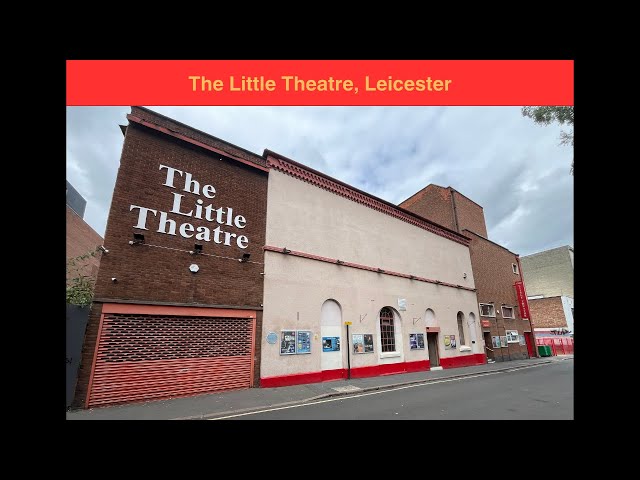 The Little Theatre - Leicester