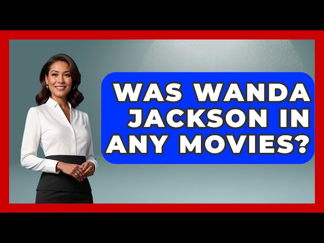 Was Wanda Jackson In Any Movies? - Rock and Roll Wizards