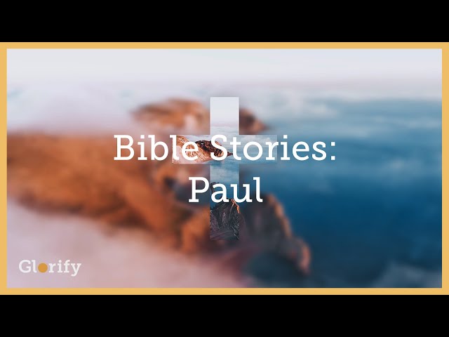 The Powerful Testimony of Paul The Apostle - Glorify Bible Story