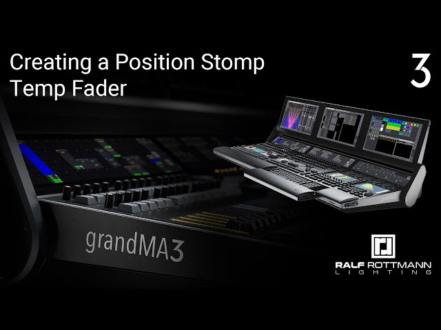 05 Creating a Position Stomp Temp Fader - #grandma3