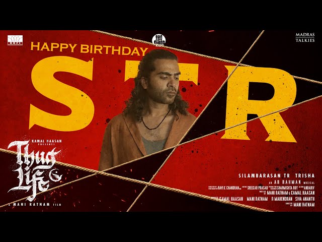 Happy Birthday STR | Thug Life | Kamal Haasan Presents | A Mani Ratnam Film | An A.R. Rahman Musical