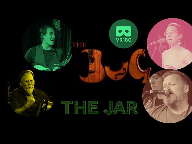 The Jar Live at The BuG in Virtual Reality