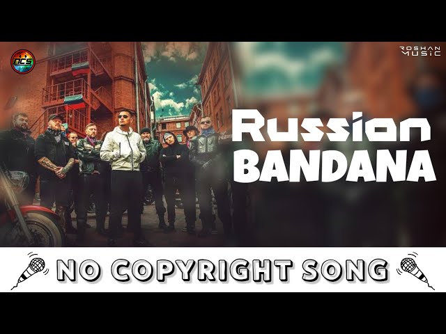 Russian Bandana | NoCopyrightSongs | no copyright status songs | New remix Song