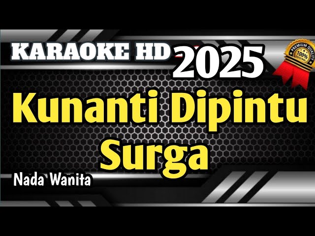 Kunanti Dipintu Surga - Karaoke Dangdut Nada Wanita Versi Live Terbaru 2025 HD