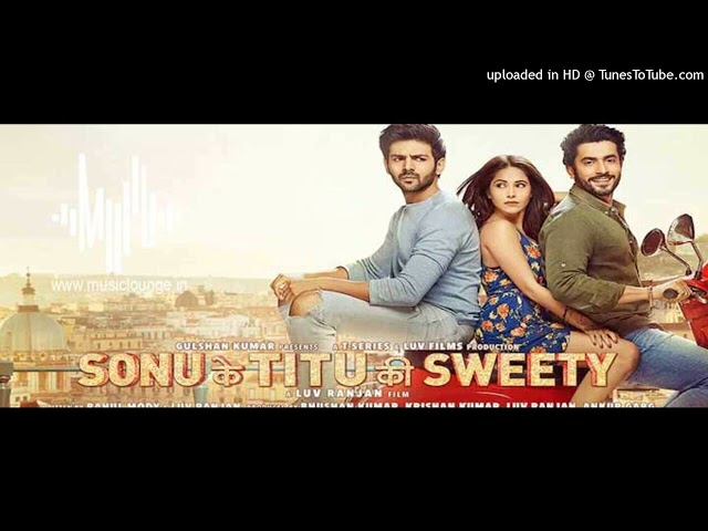 Sweety Slowly Slowly | Sonu Ke Titu Ki Sweety | Kartik Aaryan | Nushrat B | Sunny Singh