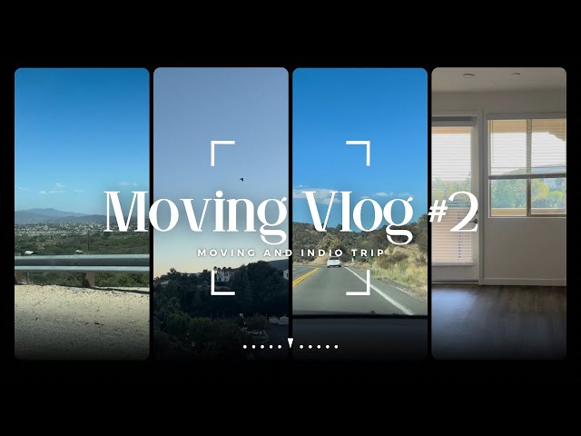 Moving and Travel Vlog: Life in Transition