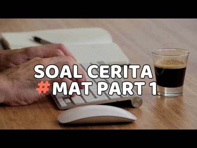 pembahasan soal cerita matematika part 1