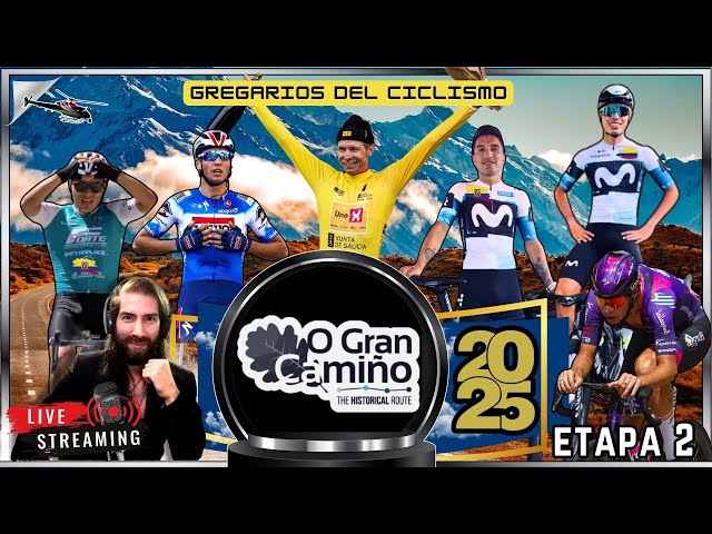 🔴EN VIVO🔥O Gran Camiño 2025🔥ETAPA 2 , PESCADOR, SOSA, CEPEDA,CAICEDO, FAGUNDEZ, CHUMIL CICLISMO