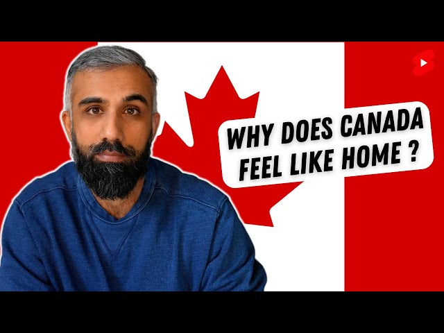 Why does Canada feel like home?