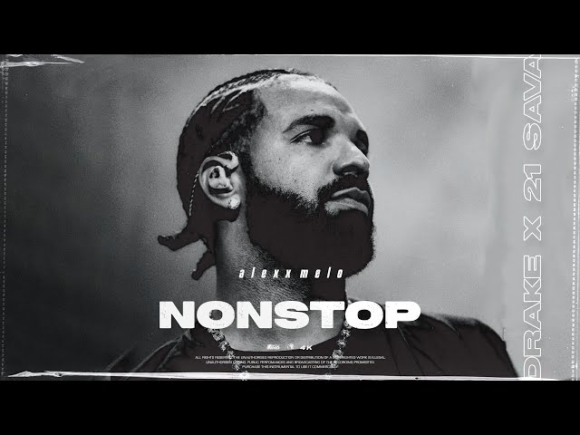 ❌ Drake ft. 21 Savage Type Beat - "Nonstop" | Tay Keith | Alexx Melo