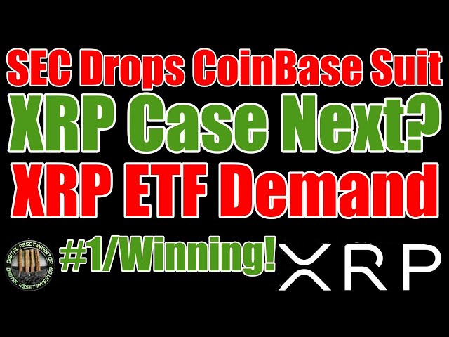 SEC Drops Coinbase Case.  Ripple Next? & XRPL / Digital Euro/ETF Demand