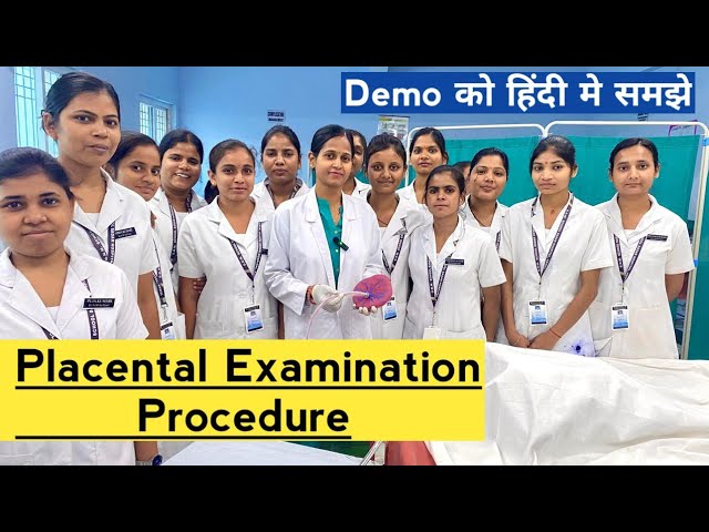 Placental examination demo/ fetal surface/ maternal/umbilical cord examination/Procedure