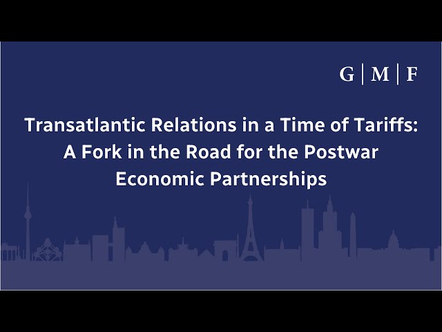 Transatlantic Relations in a Time of Tariffs