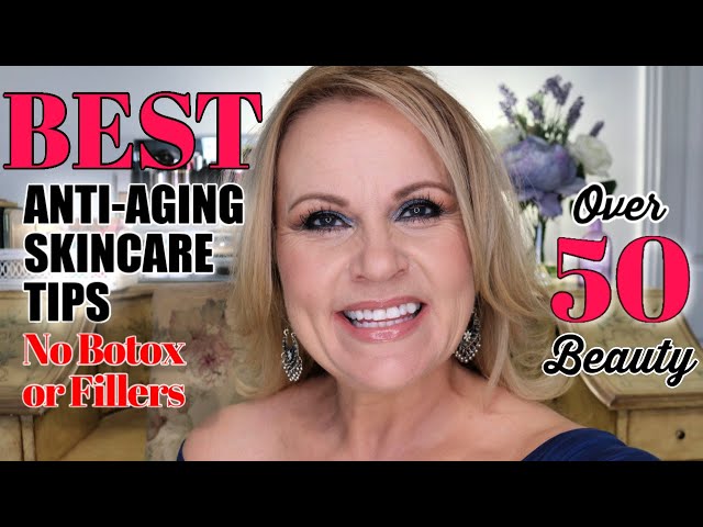 FIVE OF THE BEST ANTI AGING SKINCARE TIPS for Mature Skin